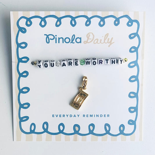 YOU ARE WORTHY Pinola Daily